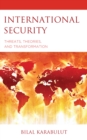 International Security : Threats, Theories, and Transformation - Book