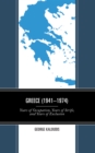 Greece (1941-1974) : Years of Occupation, Years of Strife, and Years of Exclusion - Book