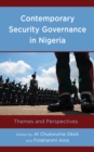 Contemporary Security Governance in Nigeria : Themes and Perspectives - Book
