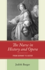 The Nurse in History and Opera: From Servant to Sister - Book