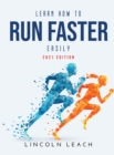 Learn How to Run Faster Easily : 2021 Edition - Book