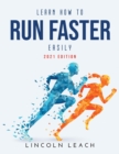 Learn How to Run Faster Easily : 2021 Edition - Book