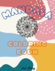 Mandala Coloring Book : A Selection of 60 Mandalas to Color to Relieve Stress and Relax your Mind - Book