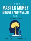 The New Guide to Master Money Mindset and Wealth 2021 - Book