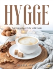 Hygge : The Danish Cozy Life 2021 - Book