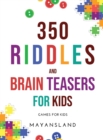 350 Riddles and Brain Teasers for Kids : Games for Kids - Book