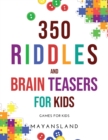 350 Riddles and Brain Teasers for Kids : Games for Kids - Book