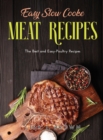 Great Slow Cooker Meat Recipes : The Best and Easy-Poultry Recipes - Book