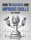 How to Discover and Improve Your Skills : 2021 Edition - Book