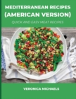 Mediterranean Recipes (American Version) : Quick and Easy Meat Recipes - Book