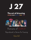 J 27 : Portraits of CLUB 27 Reproduced in Series for Framing - Book