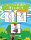 Copy the Picture and Color it : Activity Book for Children with big simple pictures that include animals, dragons, unicorns, and lots more, perfect for beginners, Ages 4-8. Preschoolers Coloring, This - Book