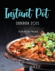 Instant Pot Cookbook 2021 : Quick & Easy Recipes - Book