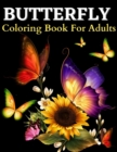 Butterfly Coloring Book For Adults : Beautiful Butterflies Coloring Pages: Adult Coloring Book With Amazing Butterflies Patterns For Stress Relieving. Butterfly Coloring Book With Relaxation Designs ( - Book