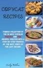 Copycat Recipes : Famous Collection of the 50 Most Popular Poultry and Fish Recipes, Created with a Step-by-Step Process by the Best Chefs of the Last Decade - Book
