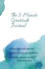 The 5- Minute Gratitude Journal - Book