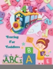Tracing For Toddlers : First Learn to Write workbook. Practice line tracing, pen control to trace and write ABC Letters Big Letter Tracing for Preschoolers - Book