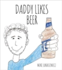 Daddy Likes Beer - Book
