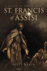 A Month of Prayer with St. Francis of Assisi - eBook