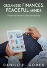Organized Finances, Peaceful Minds : Organization precedes prosperity - eBook