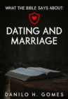 What the Bible says about: Dating and Marriage - eBook
