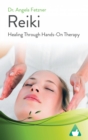 Reiki : Healing Through Hands-On Therapy - eBook
