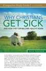 Why Christians Get Sick and How They Can Become Healthy Again Study Guide - Book