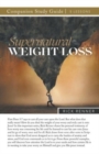 Supernatural Weight Loss Study Guide - Book