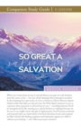 So Great a Salvation Study Guide - Book