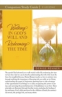 Walking In God's Will And Redeeming The TIme Study Guide - Book