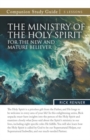 The Ministry of the Holy Spirit for the New and Mature Believer Study Guide - Book