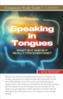 Speaking in Tongues Study Guide : What Is It and Is It Really for Everyone? - Book