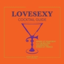 LoveSexy Cocktail Guide - Book