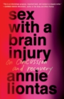 Sex with a Brain Injury : On Concussion and Recovery - eBook