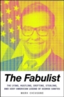 The Fabulist : The Lying, Hustling, Grifting, Stealing, and Very American Legend of George Santos - Book