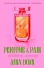 Perfume and Pain : A Novel - Book