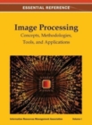 Image Processing : Concepts, Methodologies, Tools, and Applications Vol 1 - Book