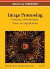 Image Processing : Concepts, Methodologies, Tools, and Applications Vol 3 - Book