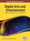 Digital Arts and Entertainment : Concepts, Methodologies, Tools, and Applications Vol 2 - Book
