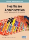 Healthcare Administration : Concepts, Methodologies, Tools, and Applications Vol 3 - Book