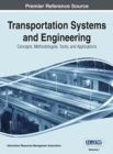 Transportation Systems and Engineering : Concepts, Methodologies, Tools, and Applications, Vol 1 - Book