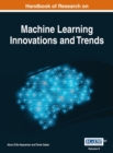 Handbook of Research on Machine Learning Innovations and Trends, VOL 2 - Book