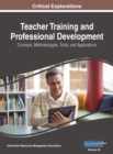 Teacher Training and Professional Development : Concepts, Methodologies, Tools, and Applications, VOL 3 - Book