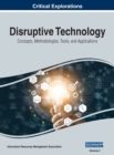 Disruptive Technology : Concepts, Methodologies, Tools, and Applications, VOL 1 - Book
