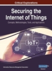 Securing the Internet of Things : Concepts, Methodologies, Tools, and Applications, VOL 1 - Book