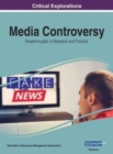Media Controversy : Breakthroughs in Research and Practice, VOL 1 - Book