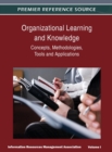 Organizational Learning and Knowledge : Concepts, Methodologies, Tools and Applications (Volume 1) - Book