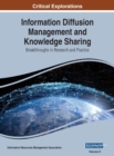 Information Diffusion Management and Knowledge Sharing : Breakthroughs in Research and Practice, VOL 2 - Book