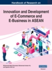 Handbook of Research on Innovation and Development of E-Commerce and E-Business in ASEAN, VOL 1 - Book