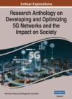 Research Anthology on Developing and Optimizing 5G Networks and the Impact on Society, VOL 1 - Book